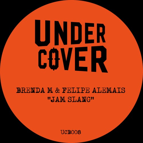 Brenda M, Felipe Alemais - Jam Slang [UCB008]